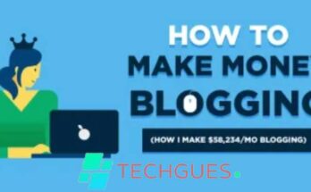 How to make money with Blogging by Techgues